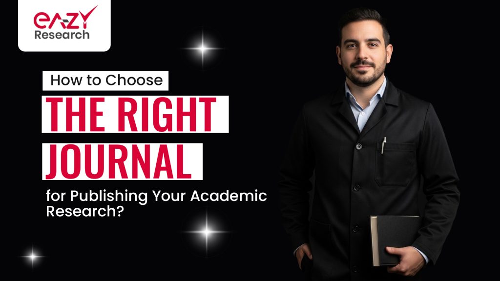 How to Choose the Right Journal for Academic Research
